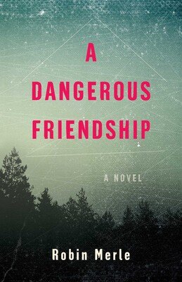 Dangerous Friendship Dangerous Friendship