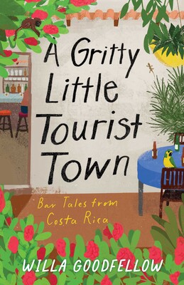 A Gritty Little Tourist Town A Gritty Little Tourist Town