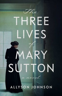 Three Lives of Mary Sutton Three Lives of Mary Sutton