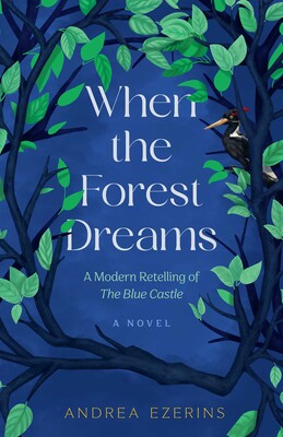 When the Forest Dreams When the Forest Dreams