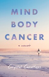 Mind, Body, Cancer Mind, Body, Cancer