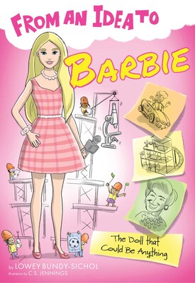 From an Idea to Barbie From an Idea to Barbie
