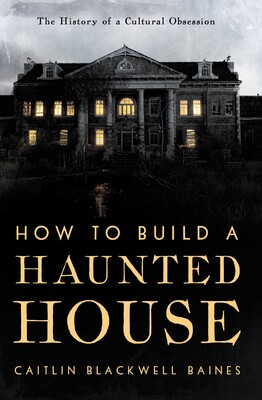 How to Build a Haunted House