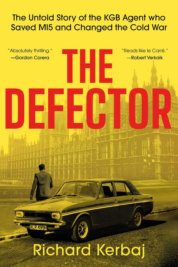 The Defector | Book by Richard Kerbaj | Official Publisher Page | Simon ...