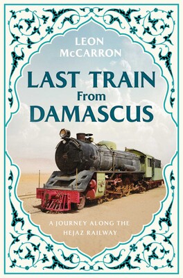 Last Train from Damascus Last Train from Damascus