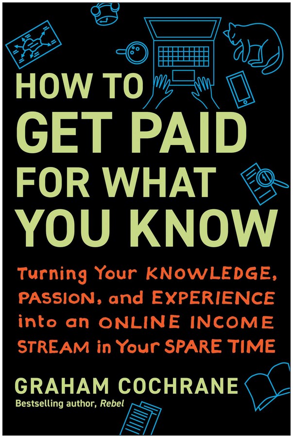 How to Get Paid for What You Know