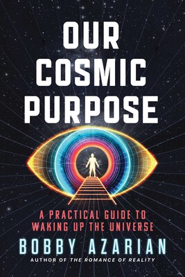 Our Cosmic Purpose Our Cosmic Purpose