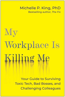 My Workplace Is Killing Me! My Workplace Is Killing Me!