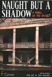 Naught but a Shadow Naught but a Shadow