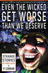 Even the Wicked Get Worse Than We Deserve Even the Wicked Get Worse Than We Deserve
