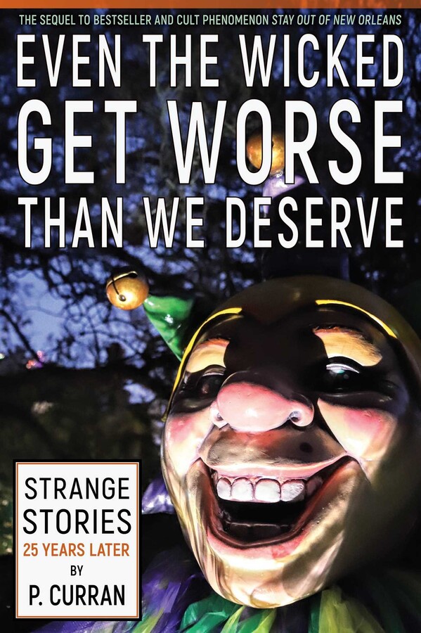 Even the Wicked Get Worse Than We Deserve