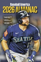 Baseball America 2026 Almanac Baseball America 2026 Almanac