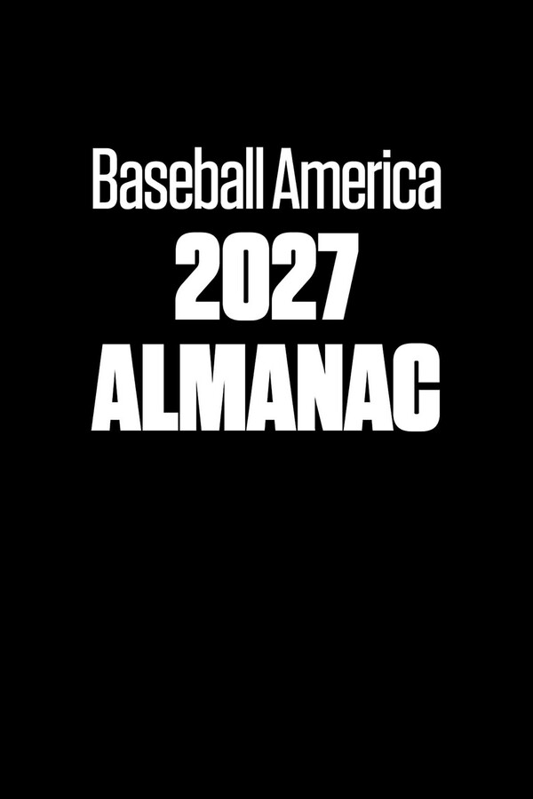 Baseball America 2027 Almanac