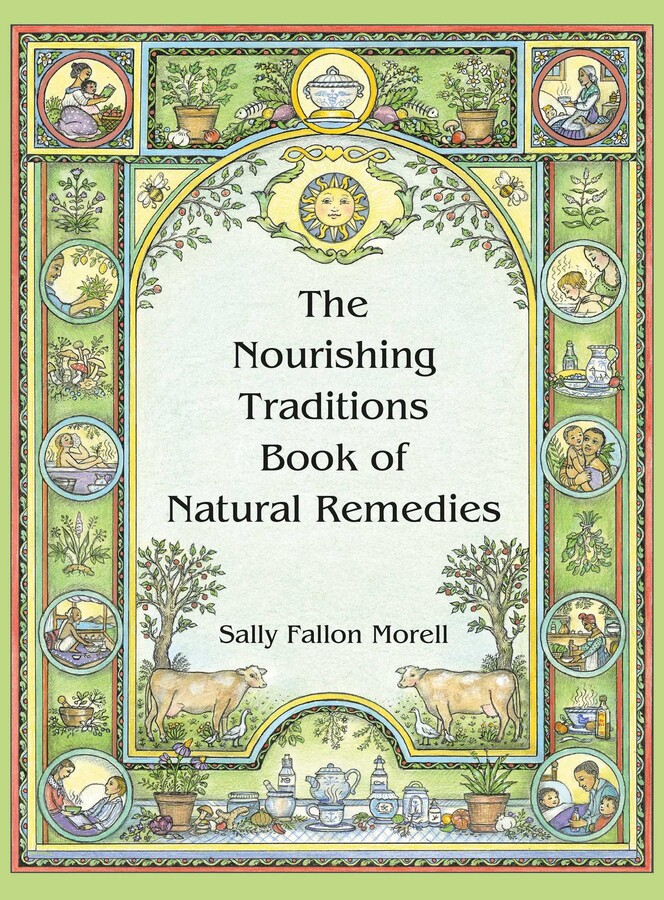 Nourishing Traditions Book of Natural Remedies