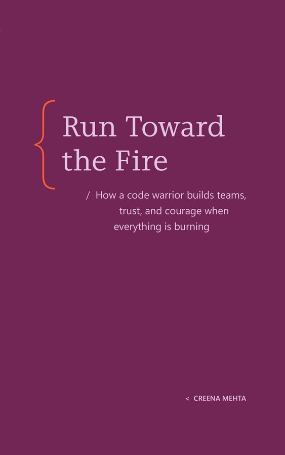Run Toward the Fire