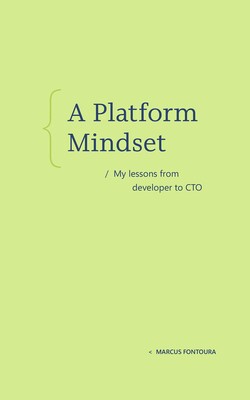 A Platform Mindset A Platform Mindset