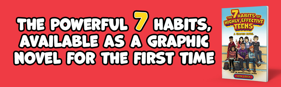 7 Habits of Highly Effective Teens