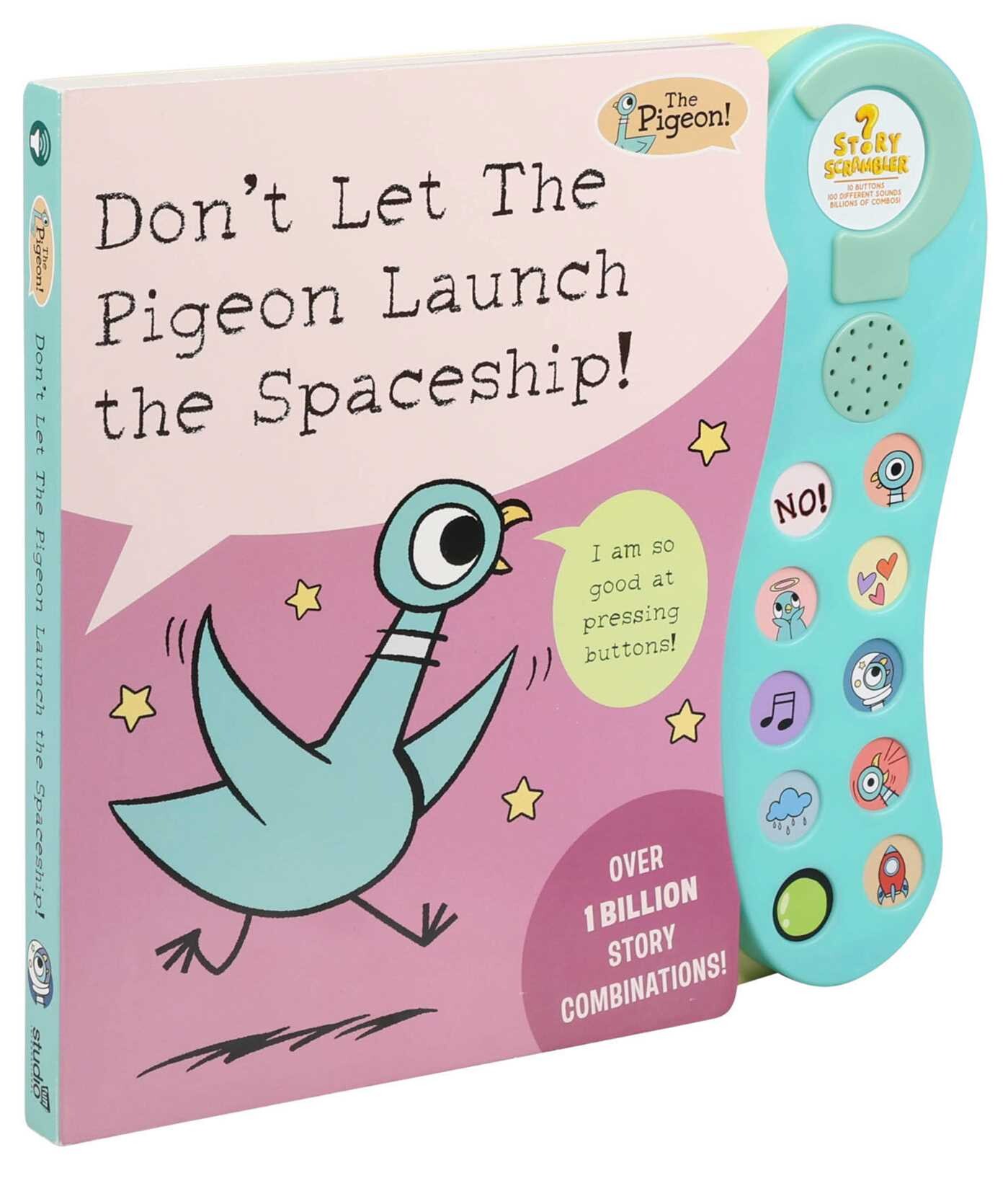 Don’t Let The Pigeon Launch the Spaceship!