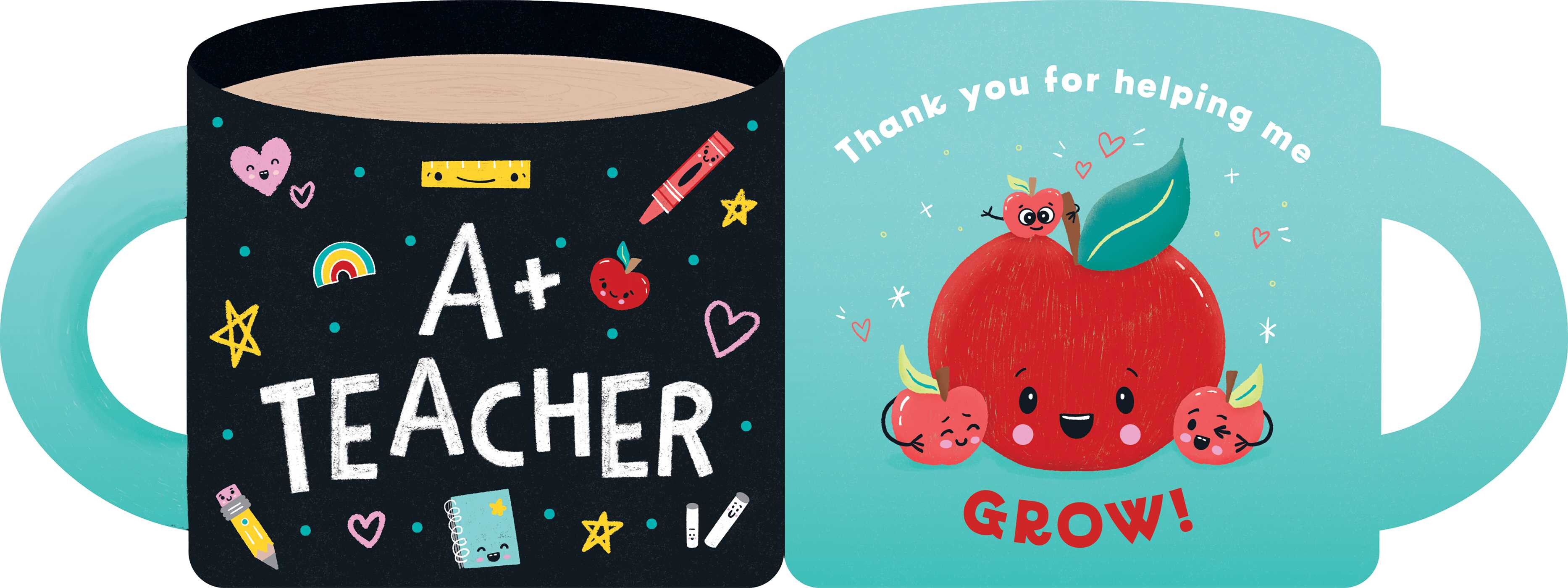 A+ Teacher (A Mugs & Kisses Shaped Board Book for Toddlers)