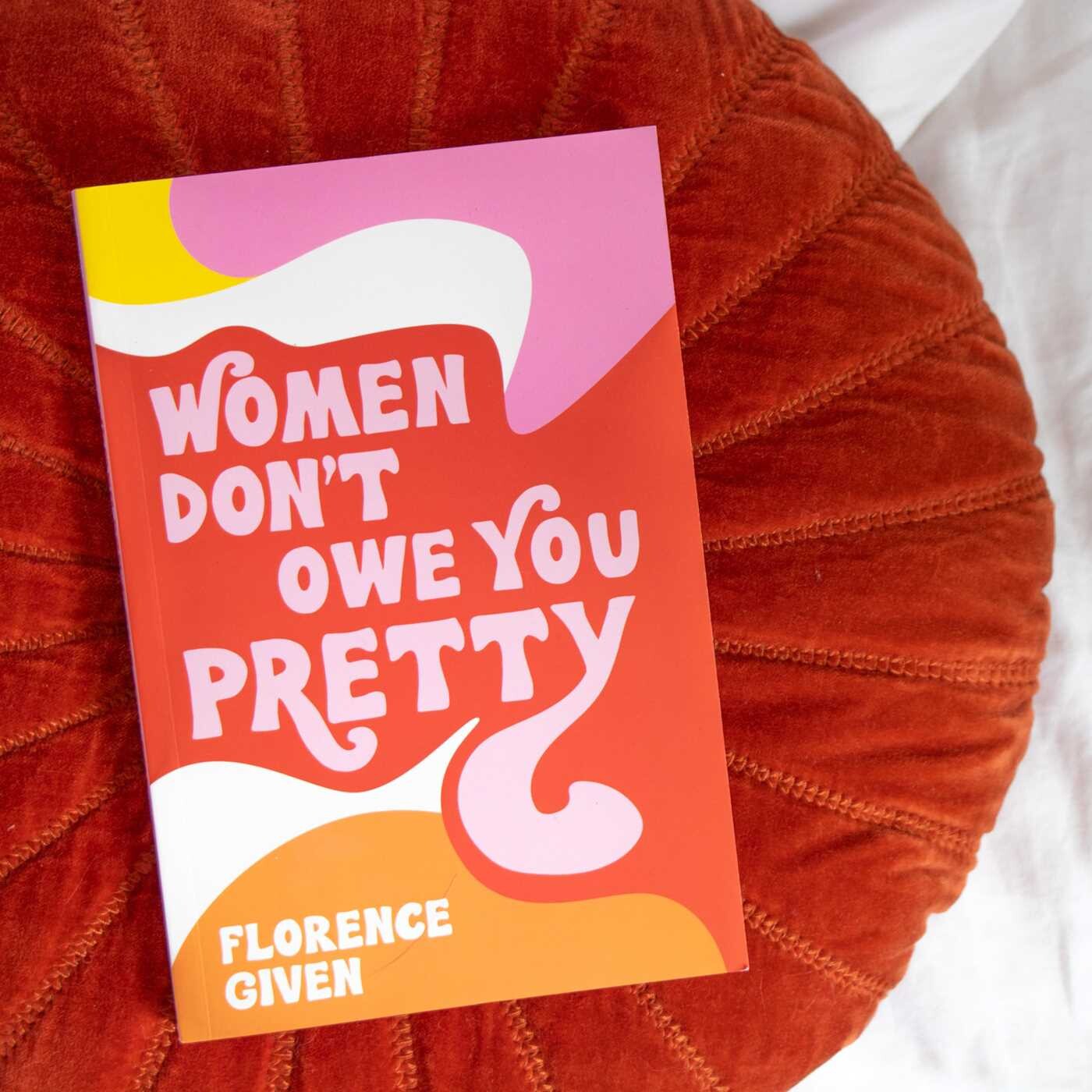 women don't owe you pretty
