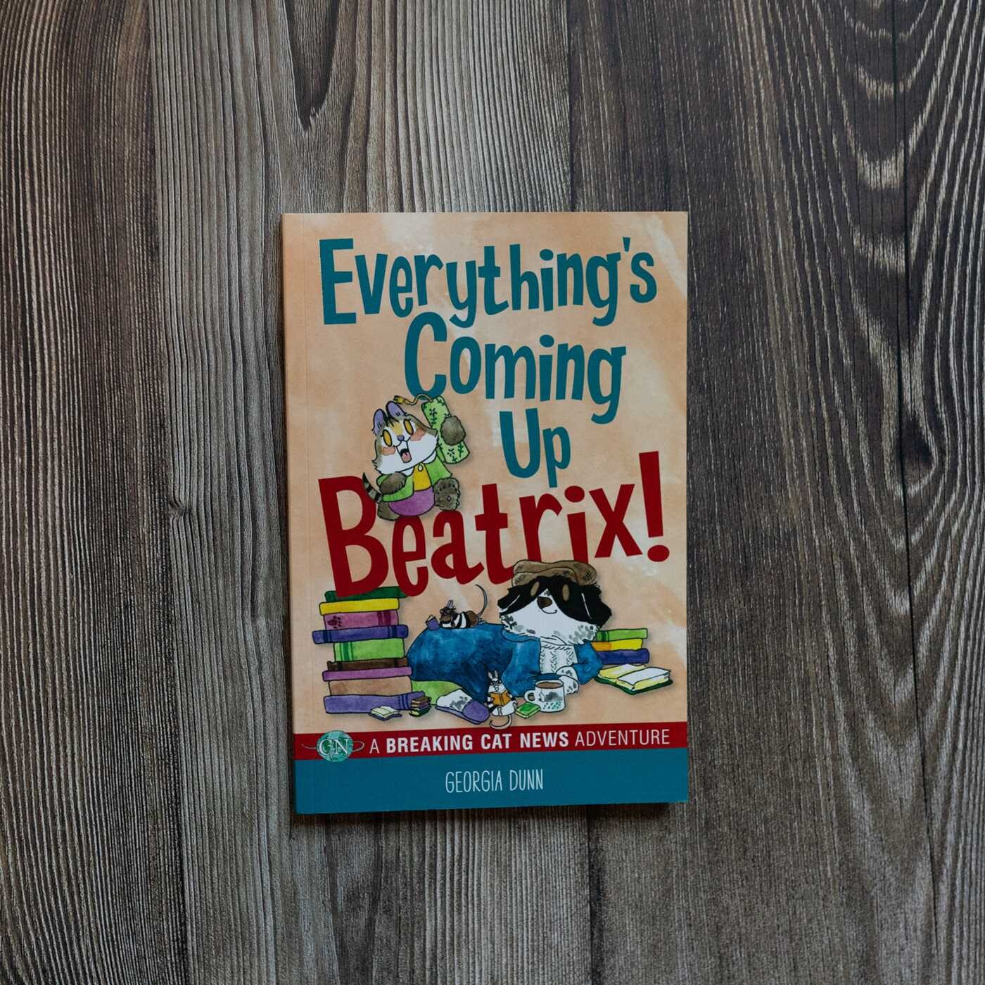Everything's Coming Up Beatrix!
