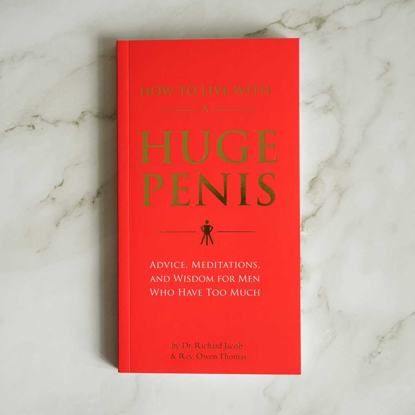 How to Live with a Huge Penis