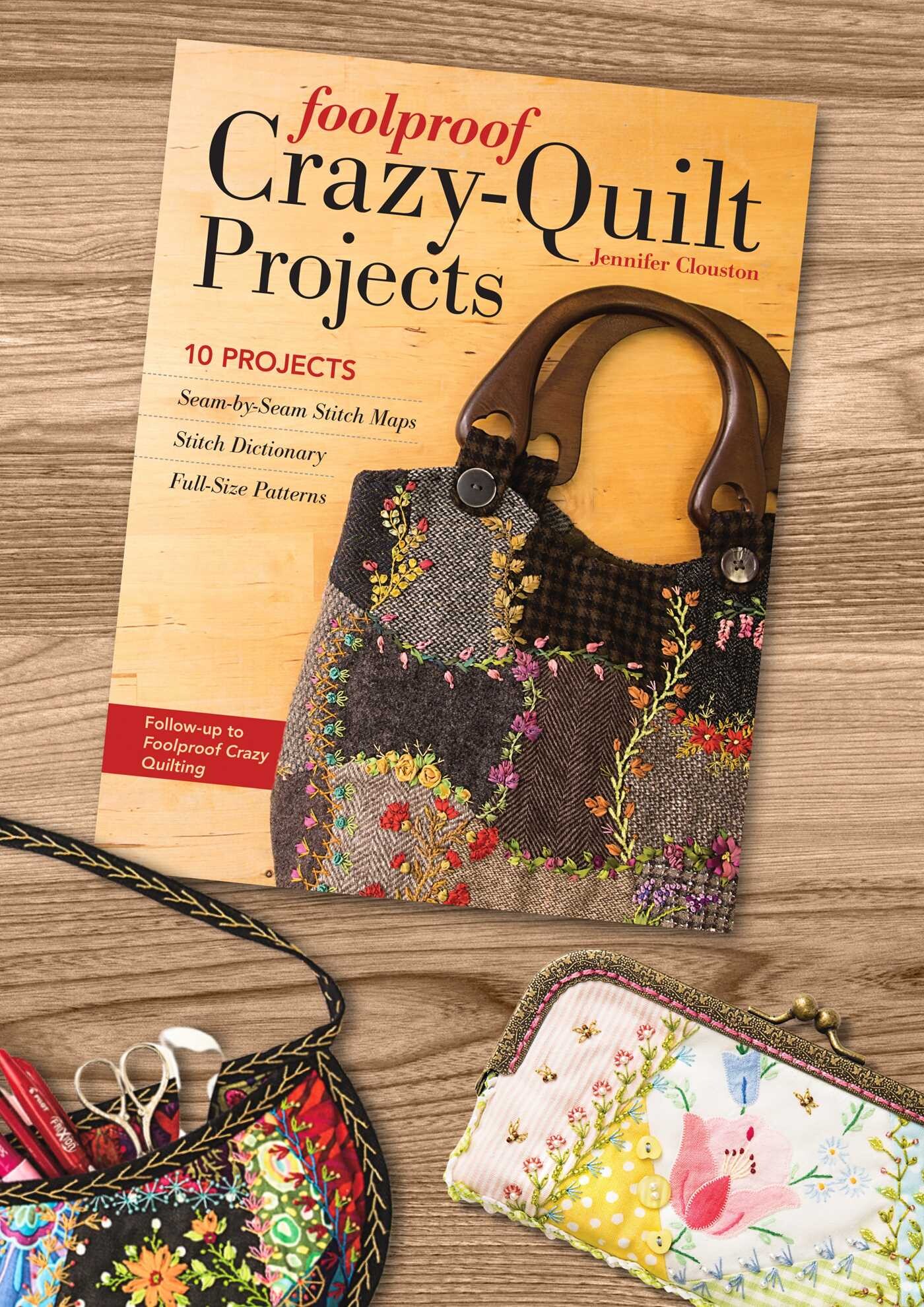 Foolproof Crazy-Quilt Projects