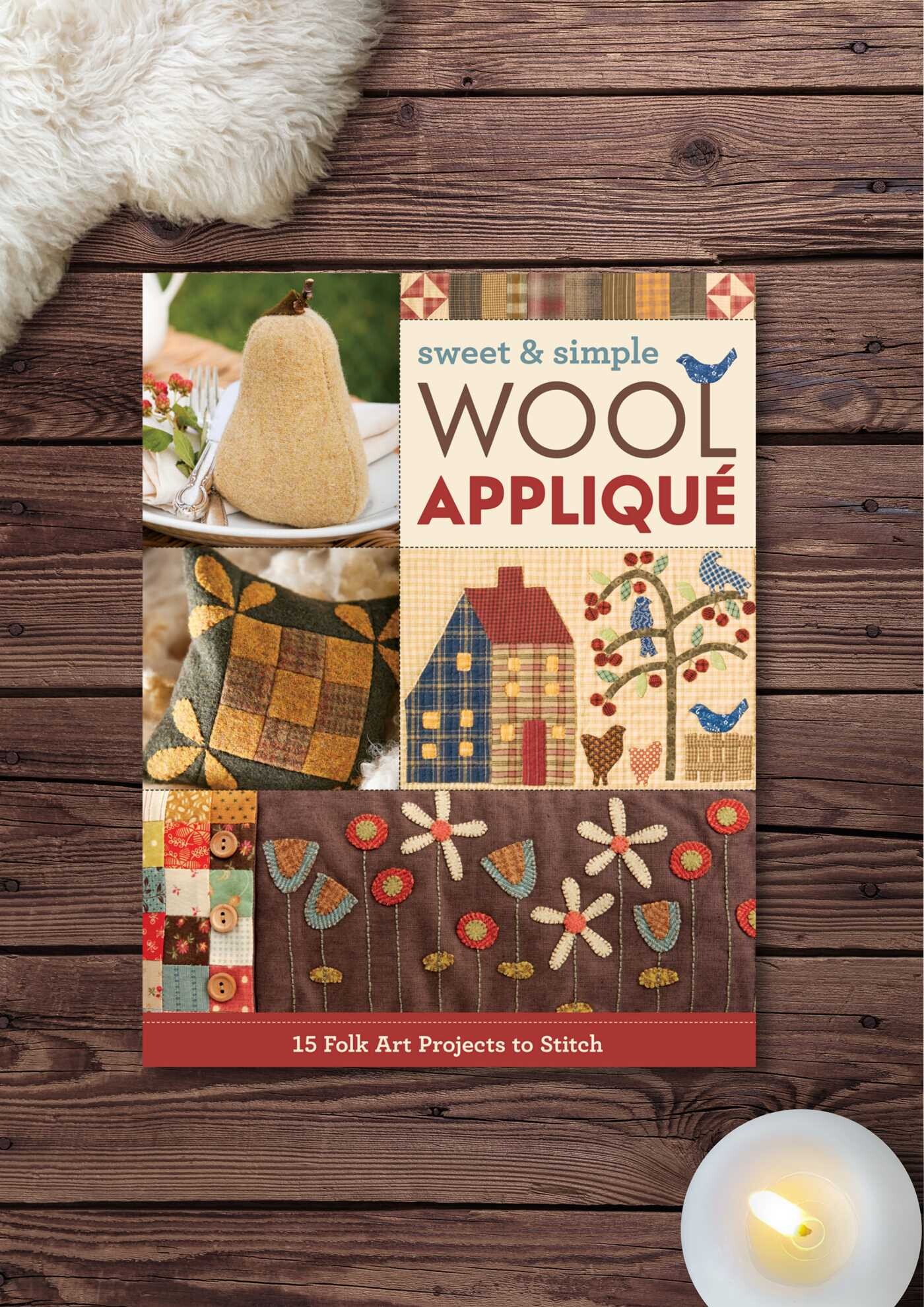 Sweet & Simple Wool Appliqué