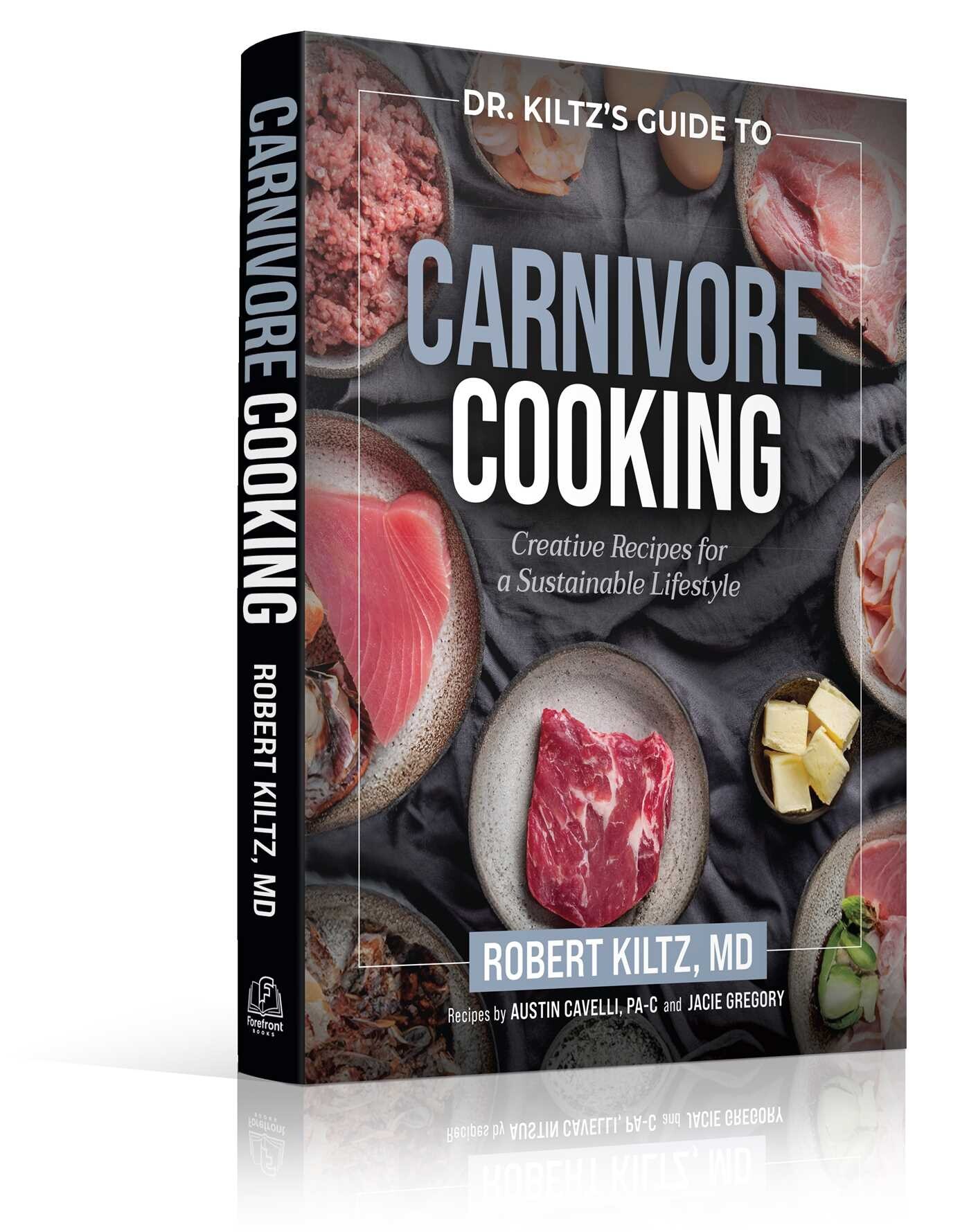 Dr. Kiltz's Guide to Carnivore Cooking
