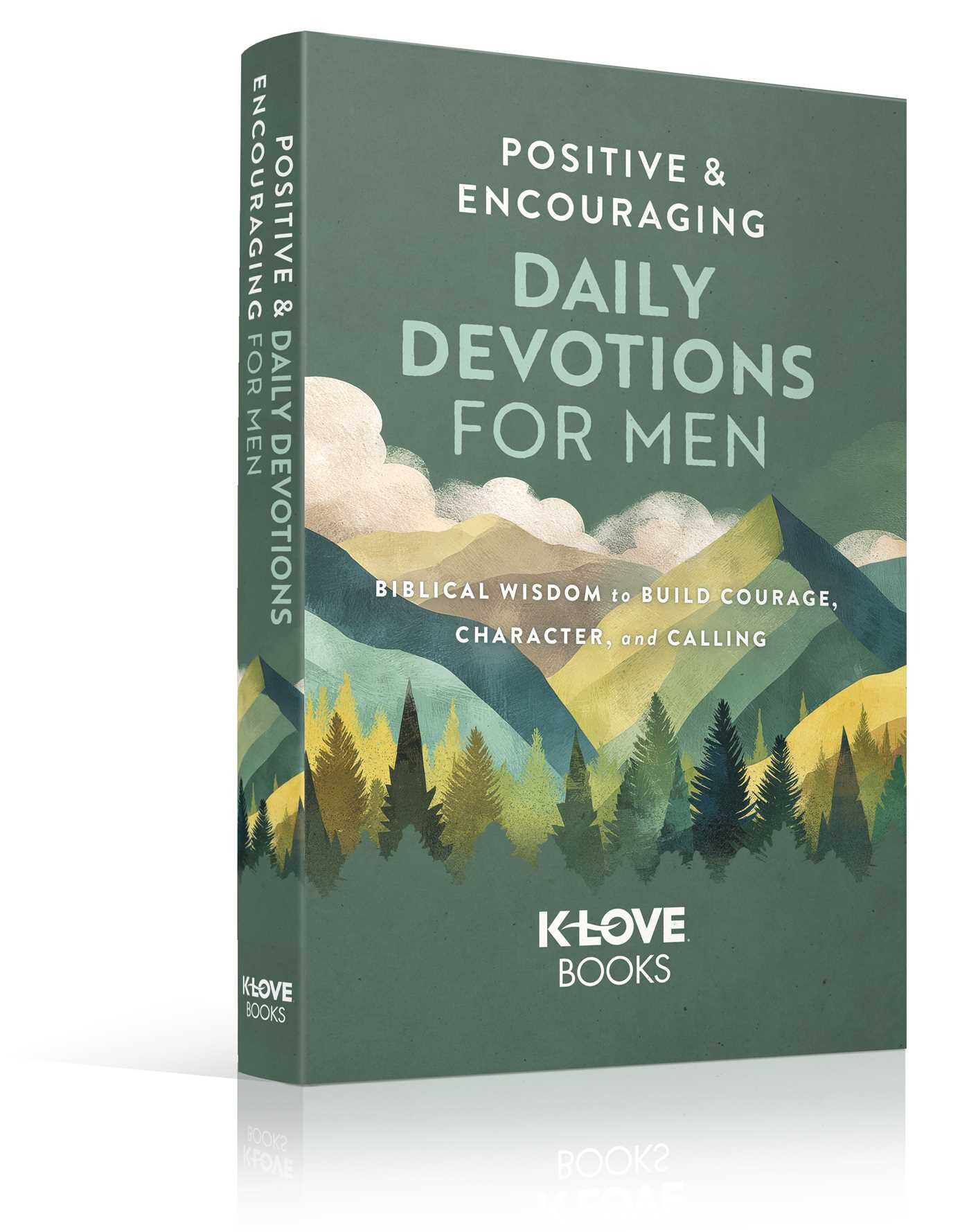 Positive and Encouraging Daily Devotions for Men