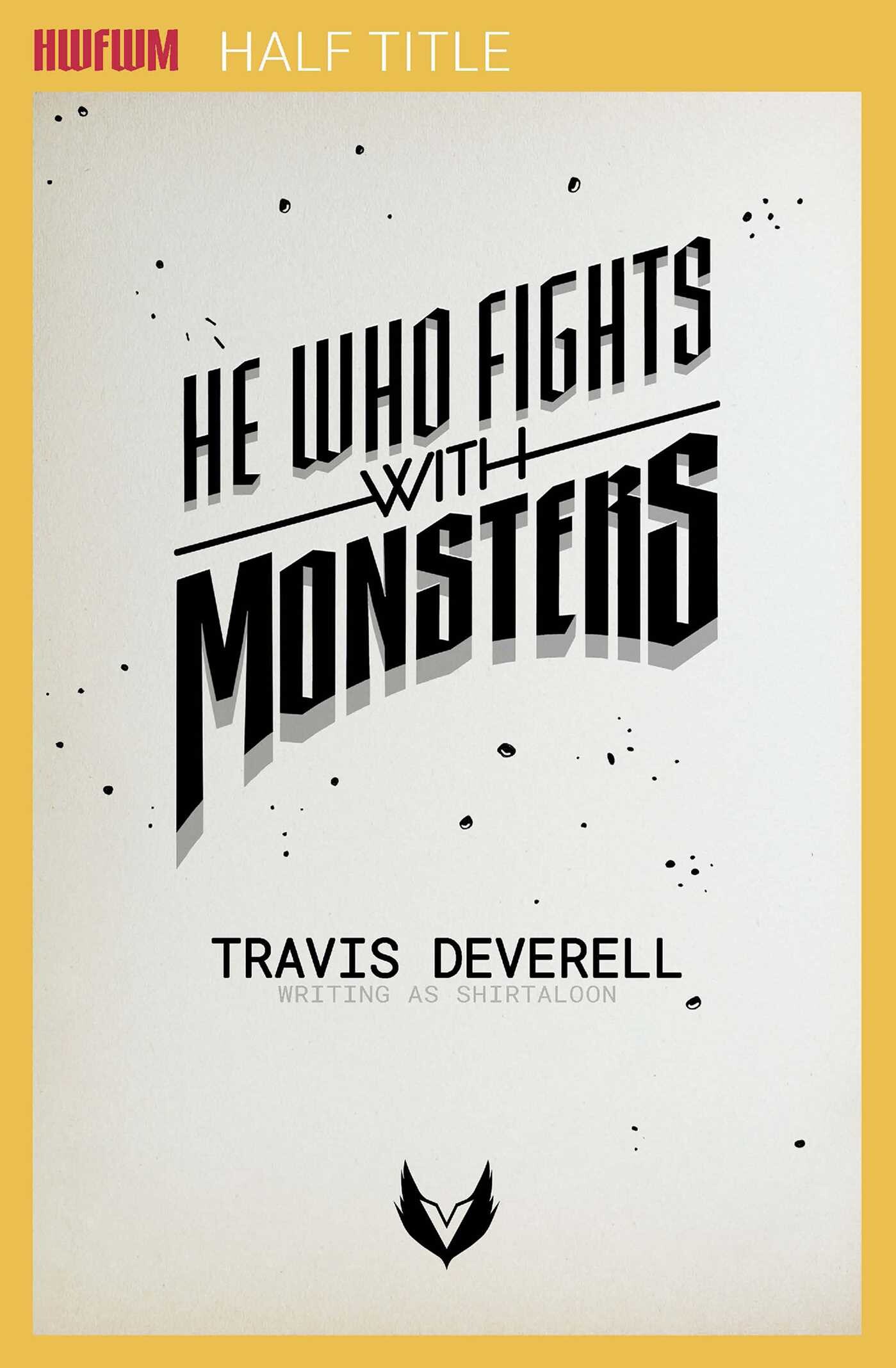 He Who Fights With Monsters, Book 1