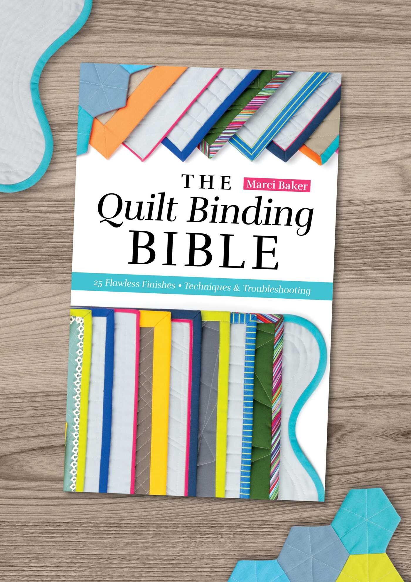 Quilt Binding Bible