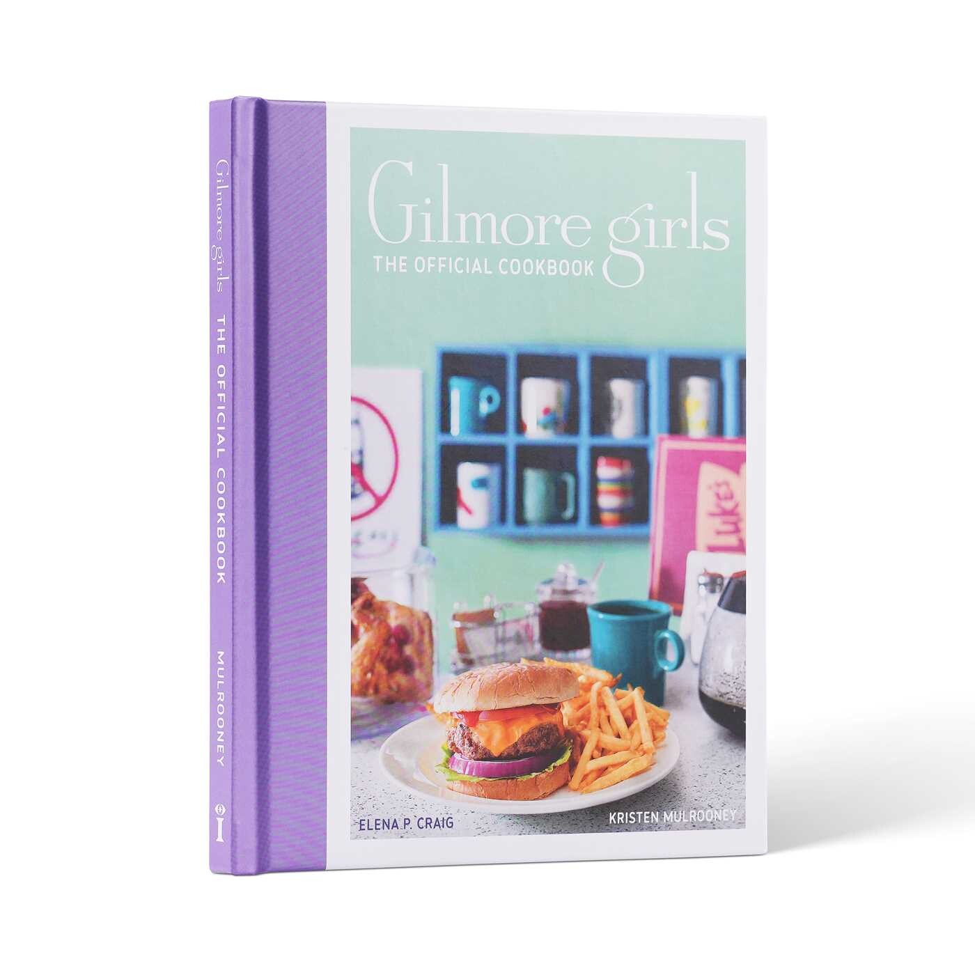 Gilmore Girls: The Official Cookbook