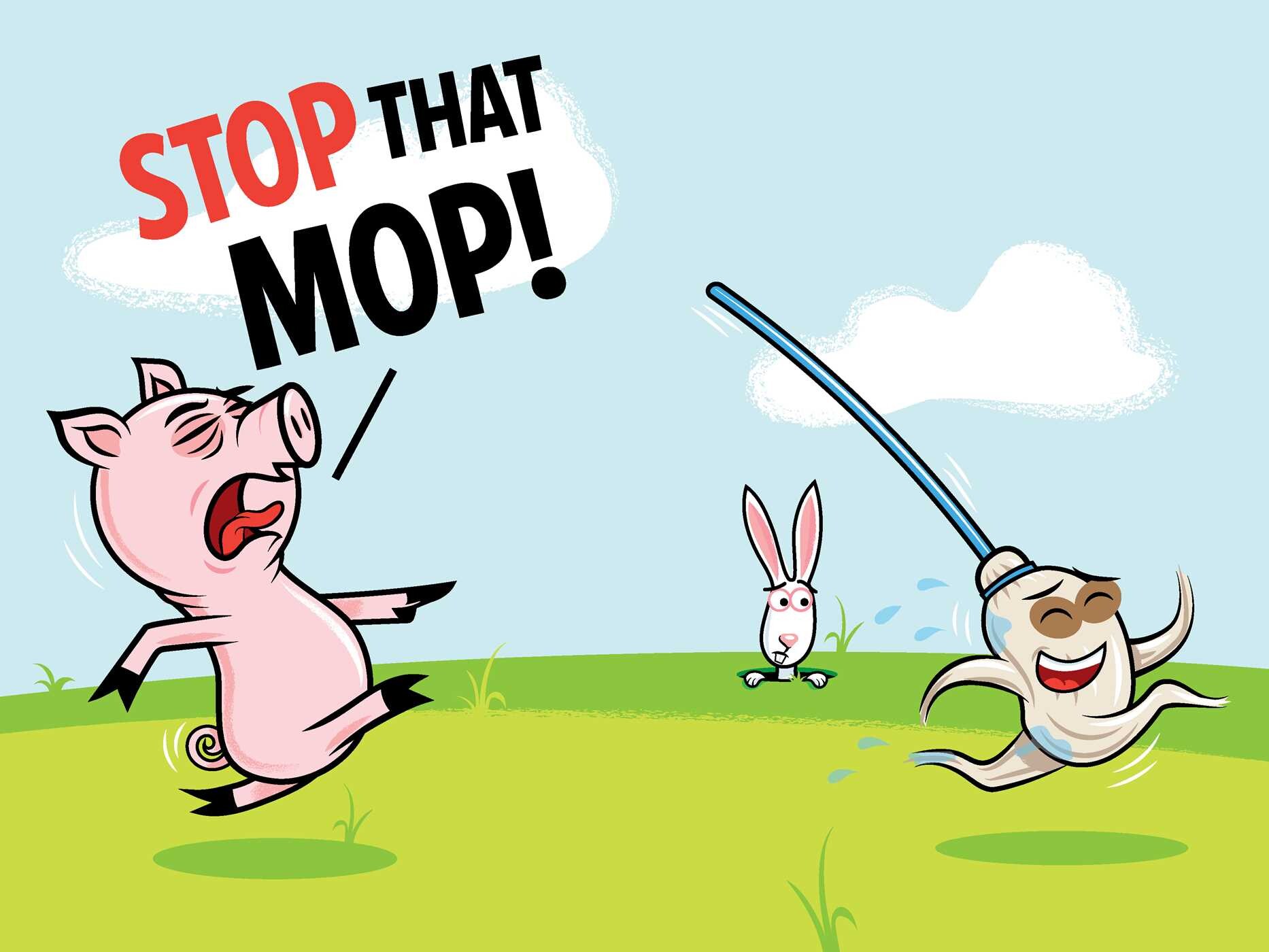 Stop That Mop!