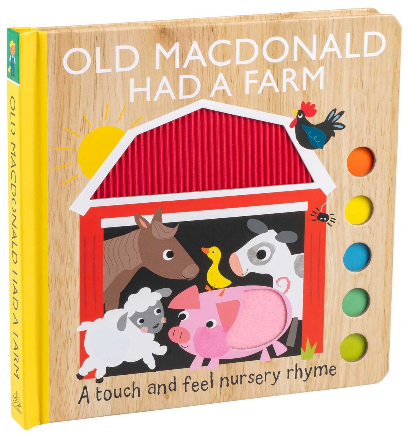 Old MacDonald Had a Farm: A Touch and Feel Nursery Rhyme (Board Book for Babies and Toddlers 0-2 years old)
