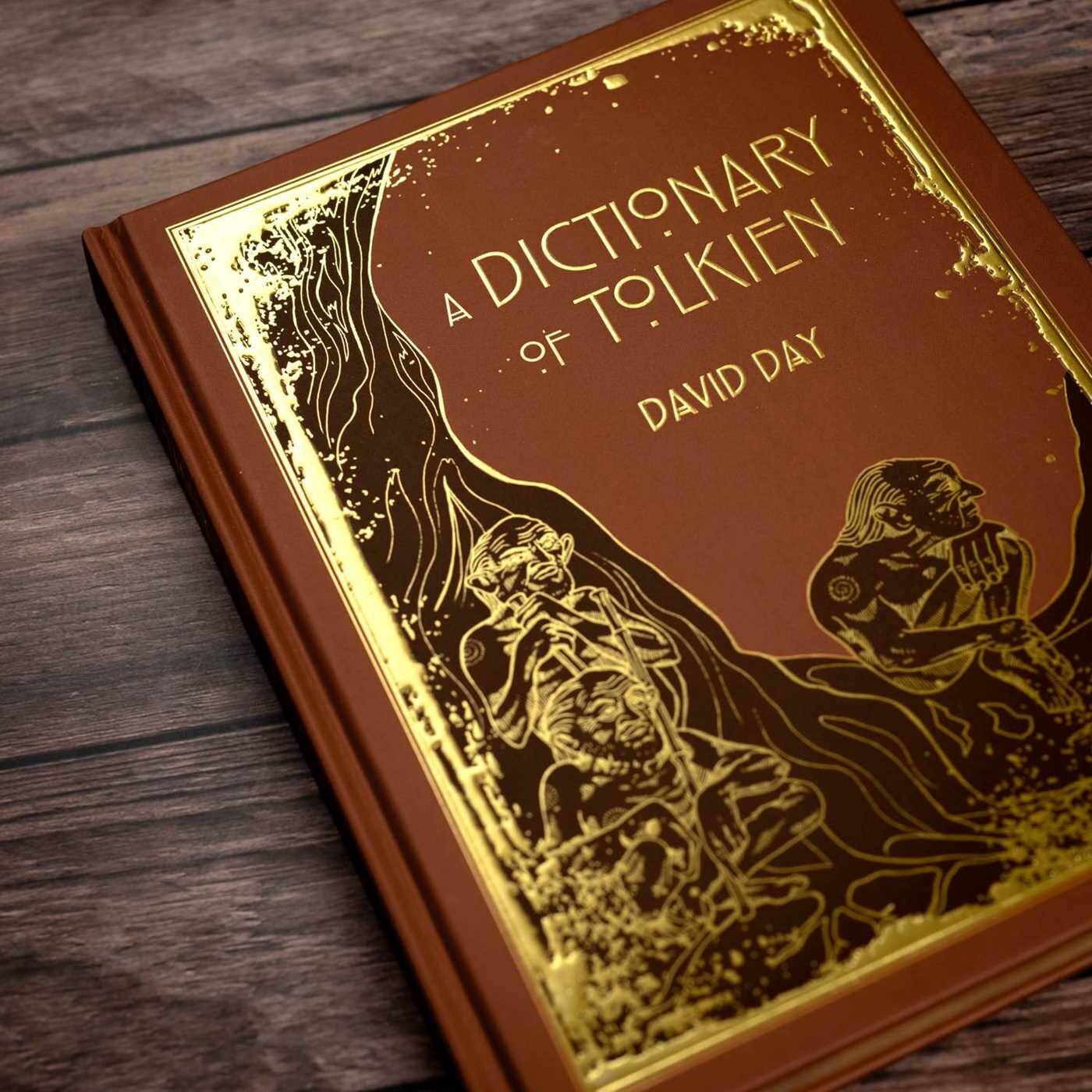 Dictionary of Tolkien Deluxe Edition - Tolkien Reference Book for All Ages, Illustrated Lord of the Rings Guide