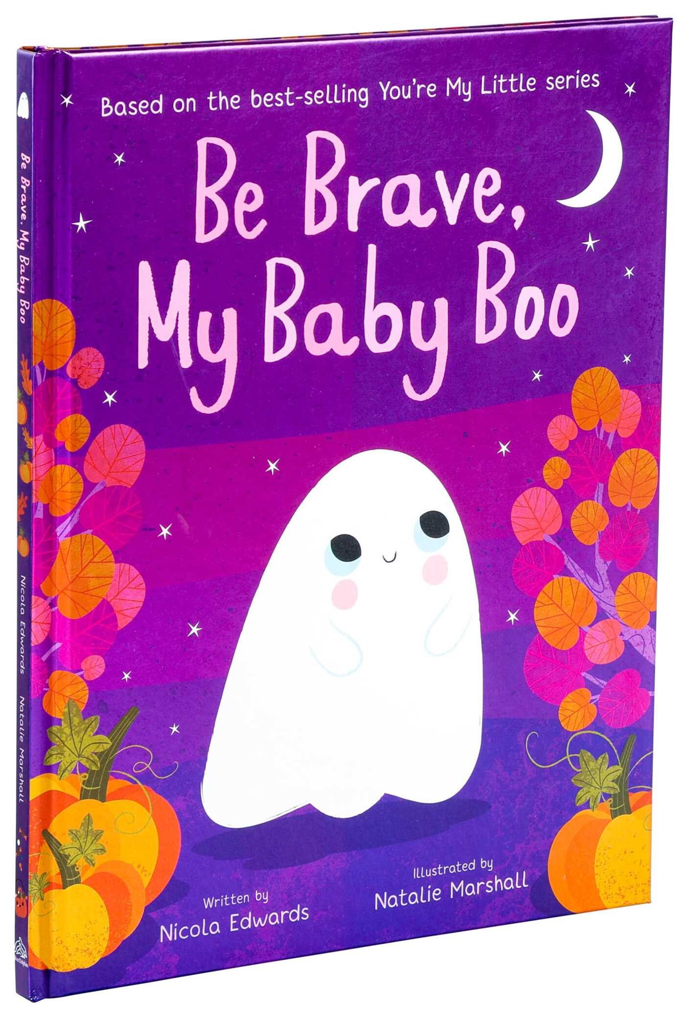 Be Brave, My Baby Boo