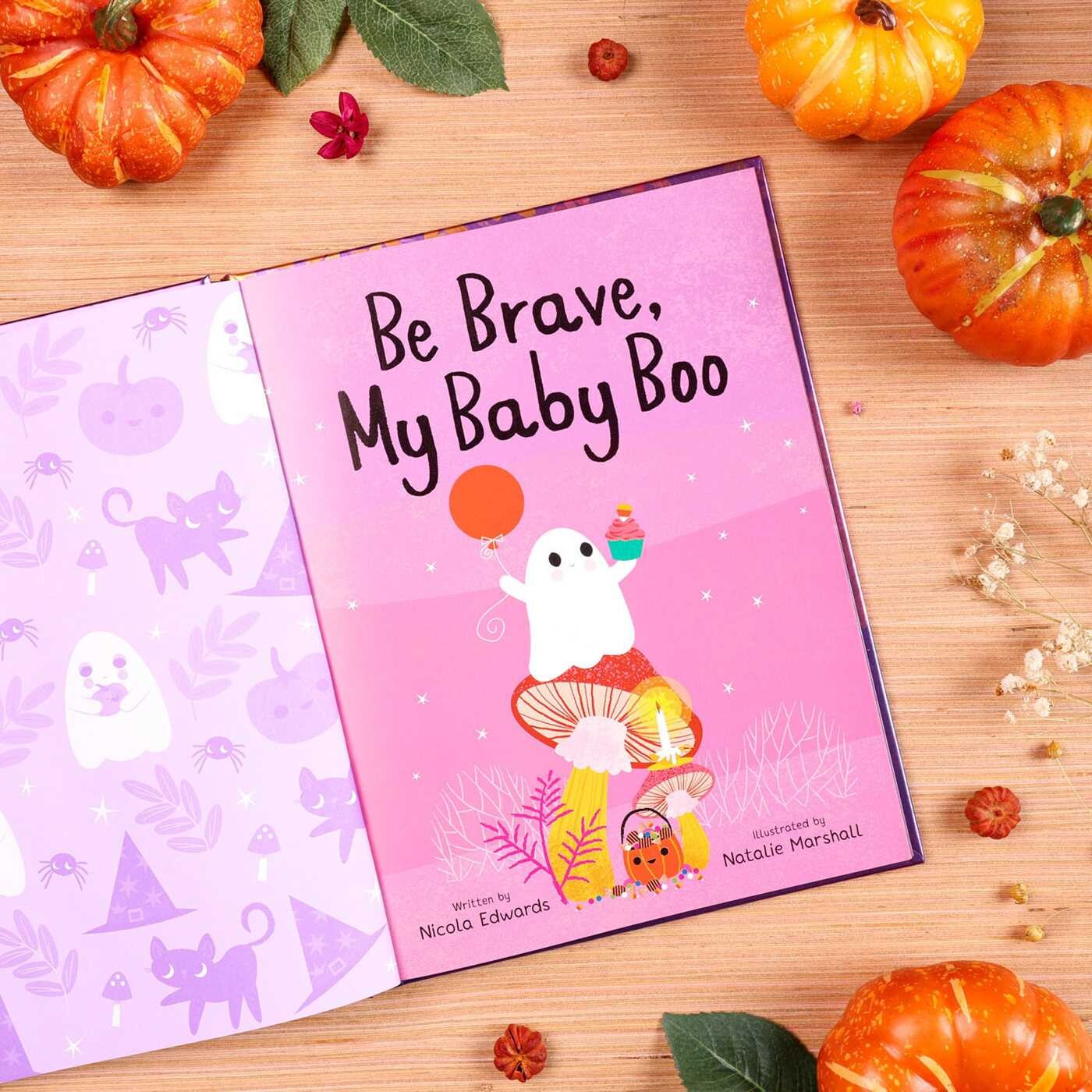 Be Brave, My Baby Boo
