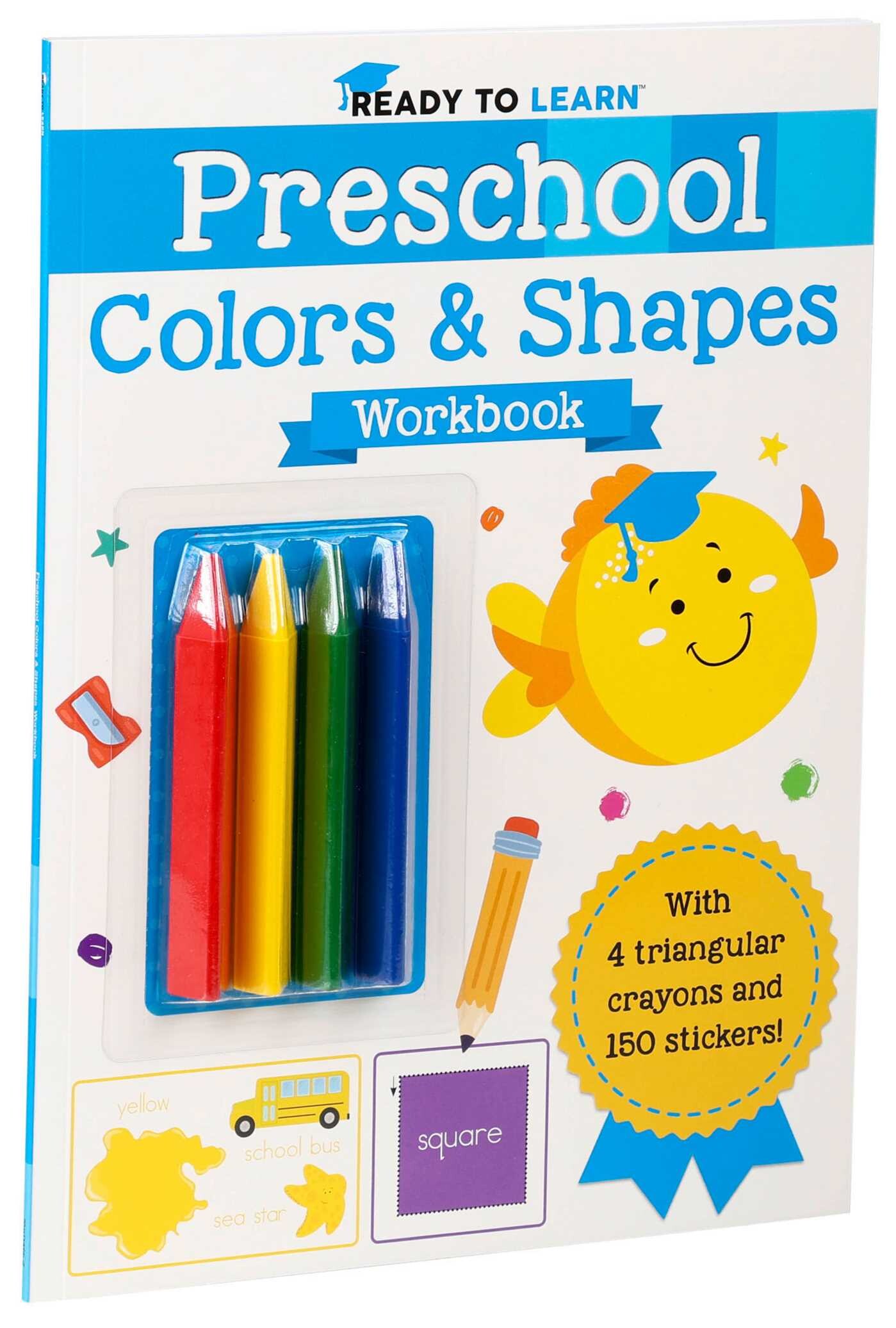 Ready to Learn: Preschool Colors & Shapes Workbook