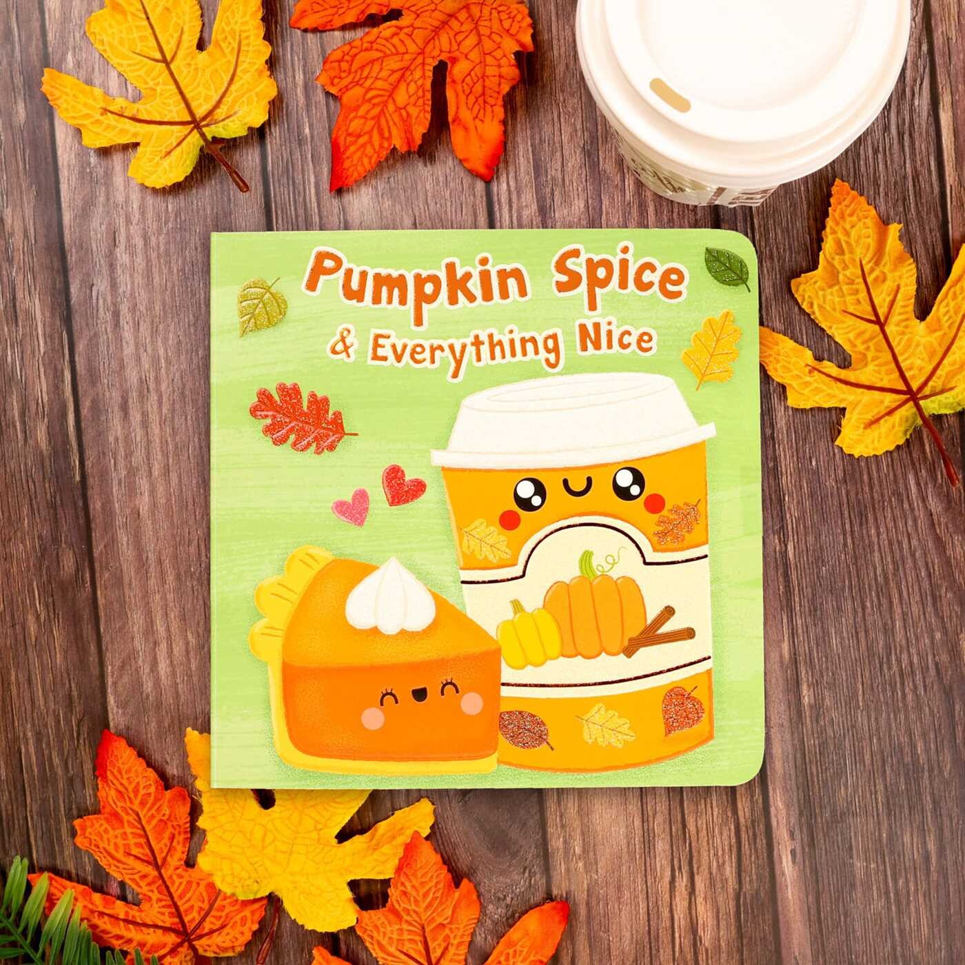 Pumpkin Spice & Everything Nice