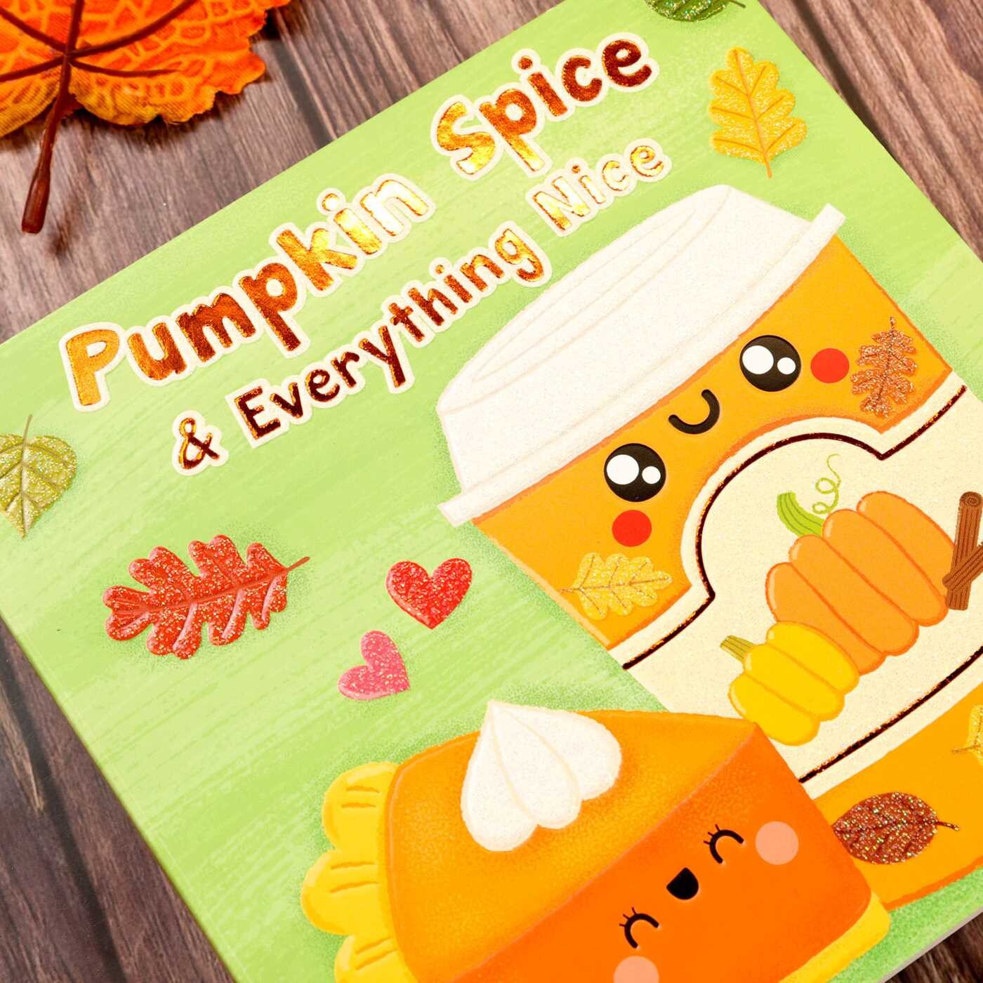 Pumpkin Spice & Everything Nice