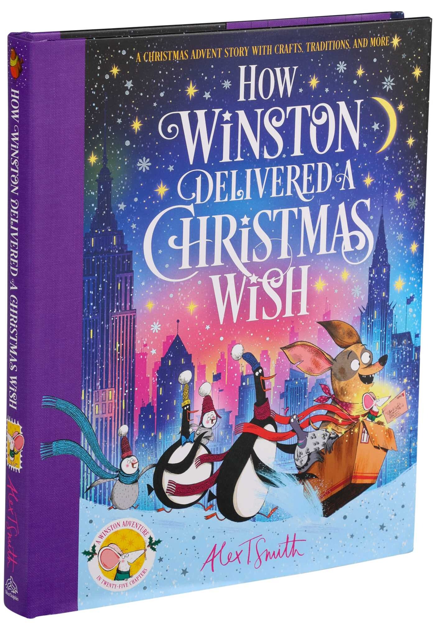 How Winston Delivered a Christmas Wish: A Christmas Advent Story with Crafts, Traditions, and More