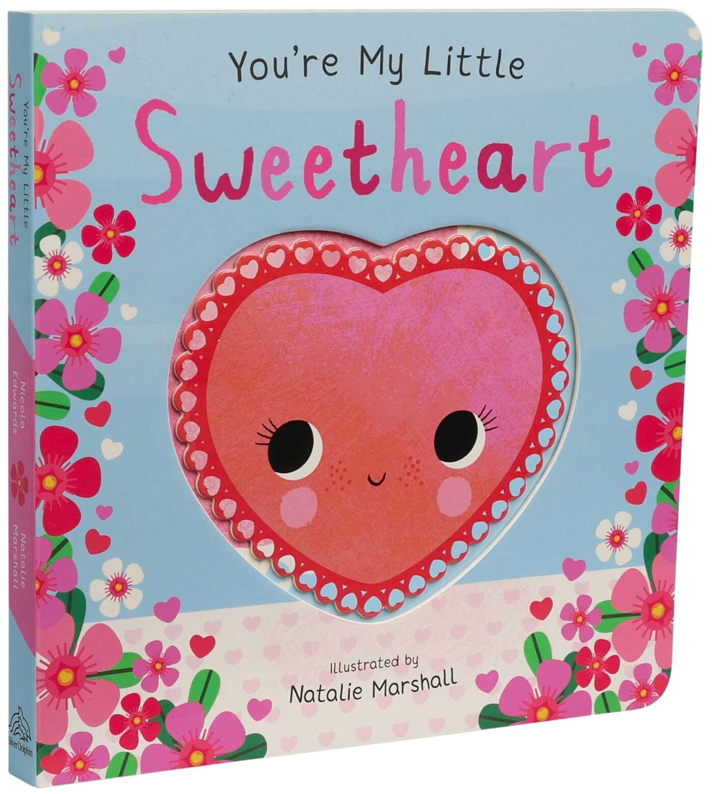 You're My Little Sweetheart (Board Book for Babies and Toddlers 0-2 years old)