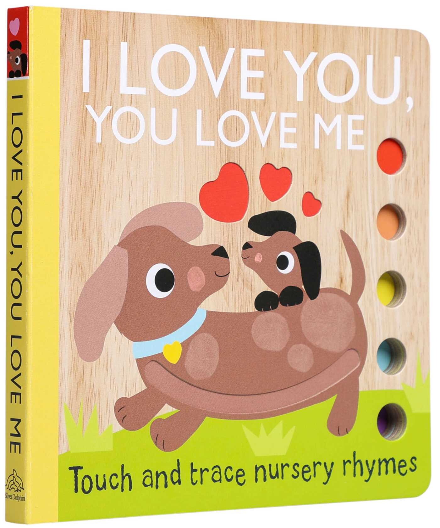 Touch and Trace Nursery Rhymes: I Love You, You Love Me (Board Book for Babies and Toddlers 0-2 years old)