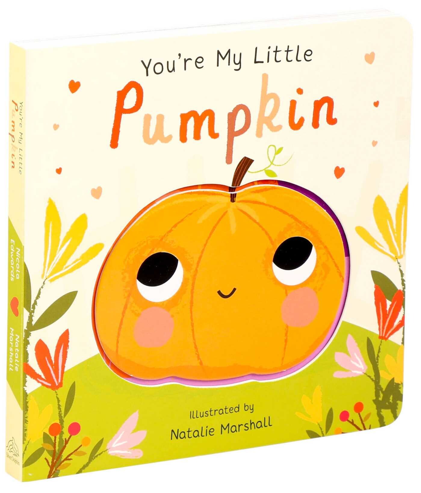 You're My Little Pumpkin (Board Book for Babies and Toddlers 0-2 years old)