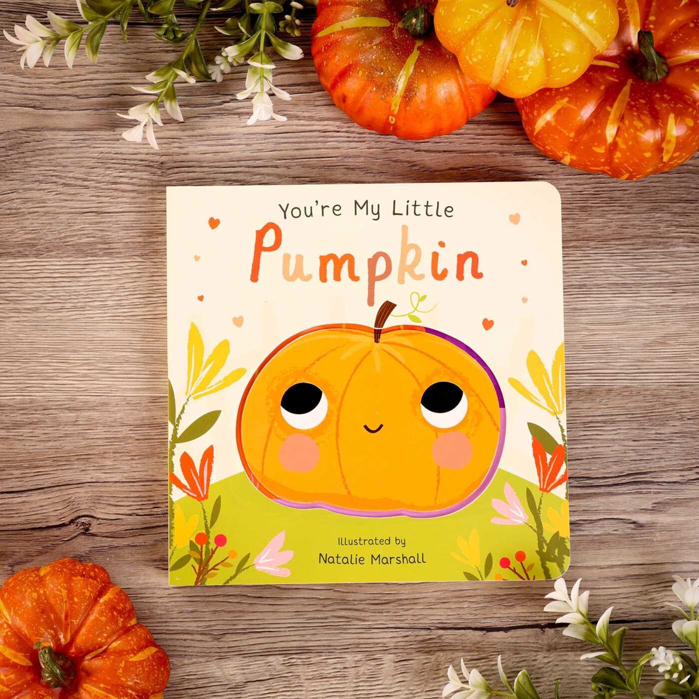 You're My Little Pumpkin (Board Book for Babies and Toddlers 0-2 years old)