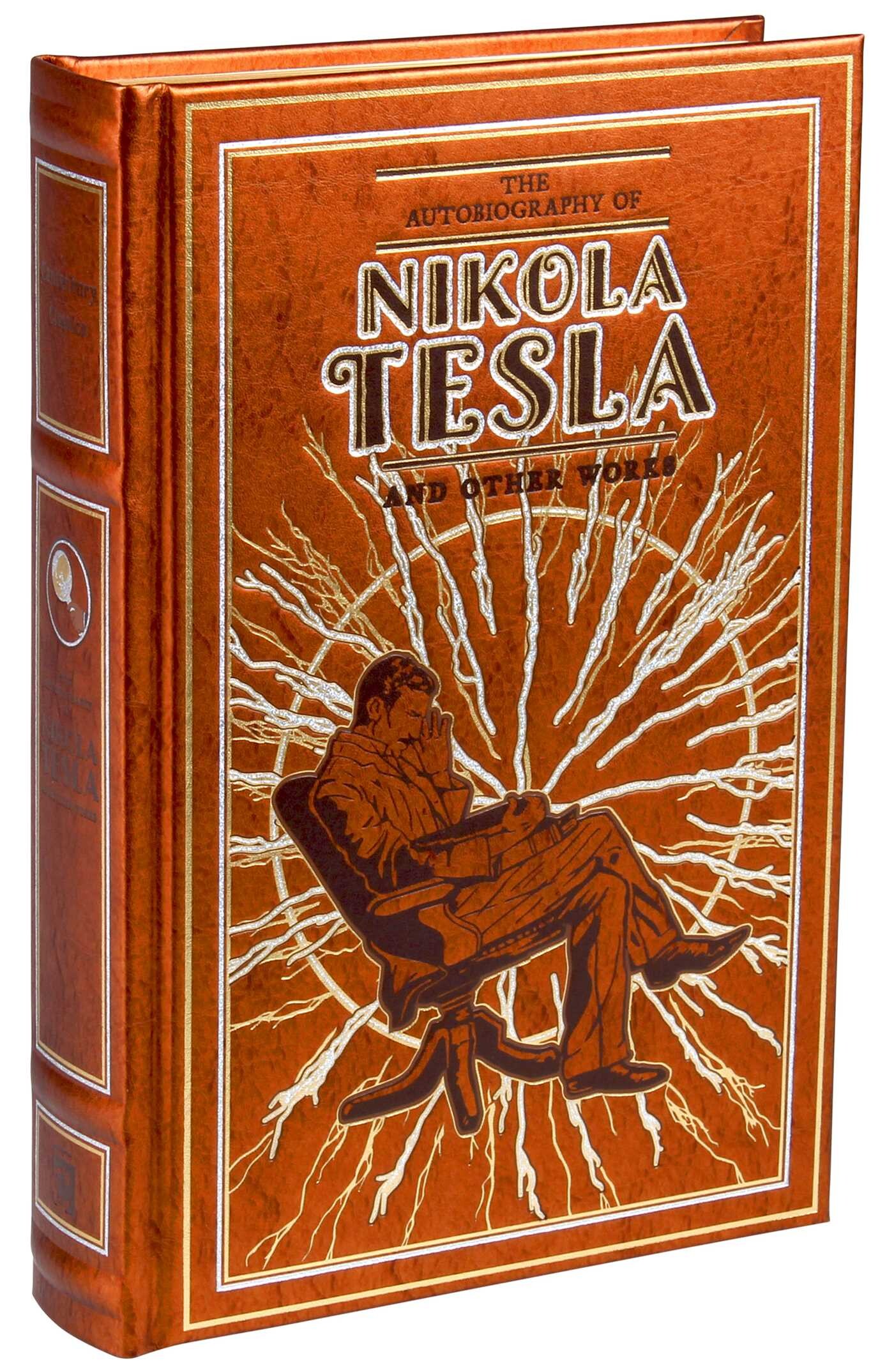 Autobiography of Nikola Tesla and Other Works