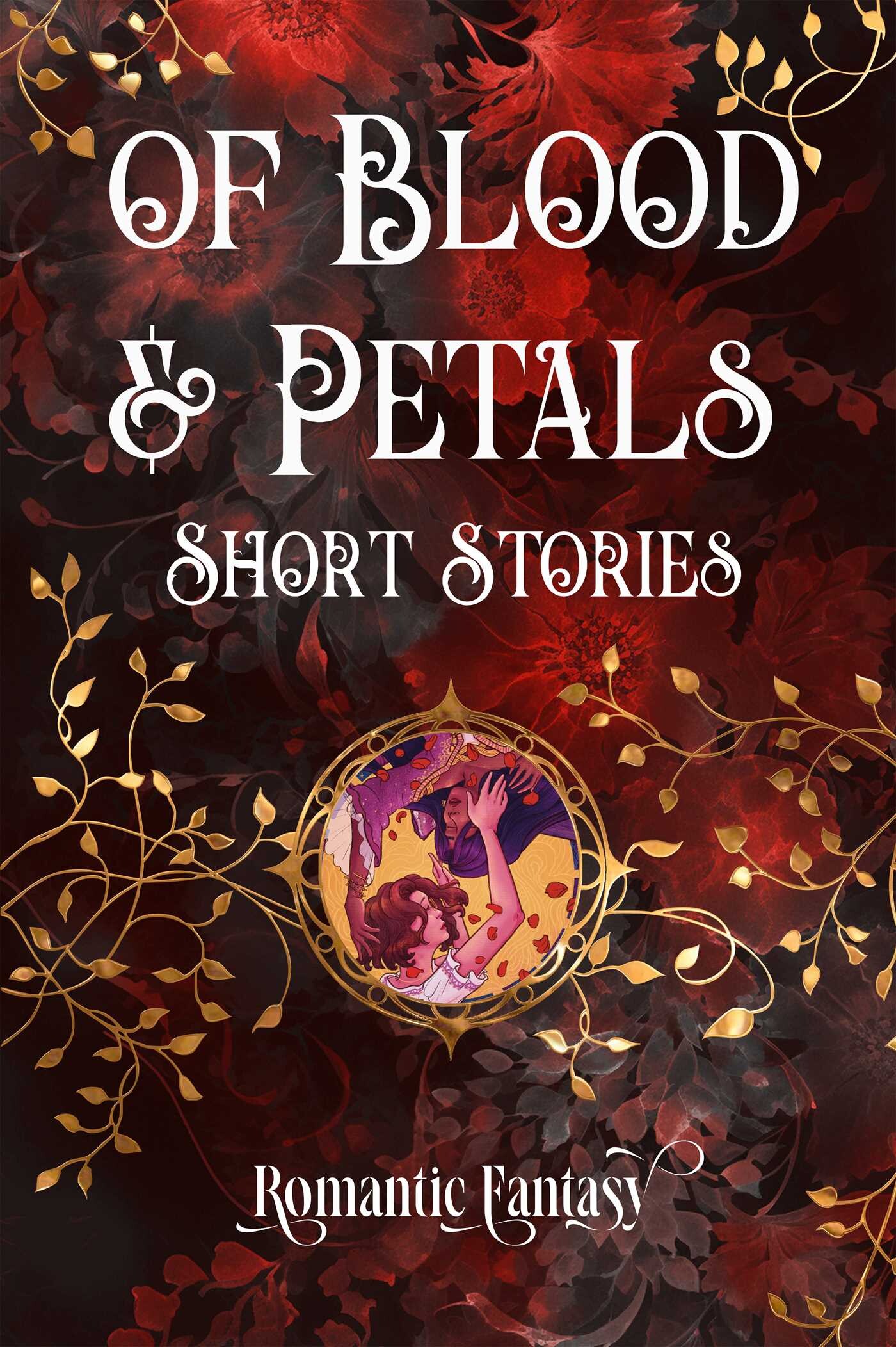 Of Blood & Petals