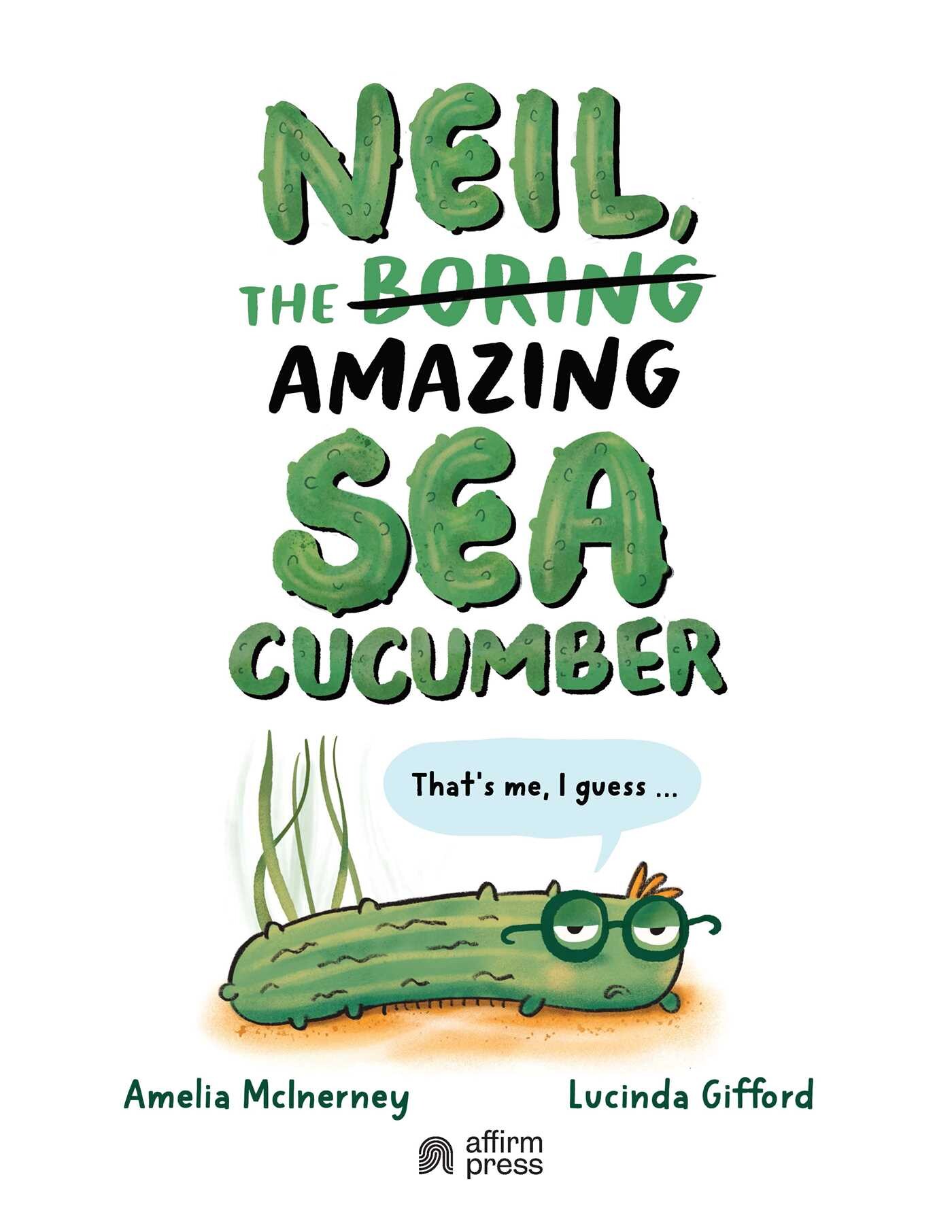 Neil, The Amazing Sea Cucumber