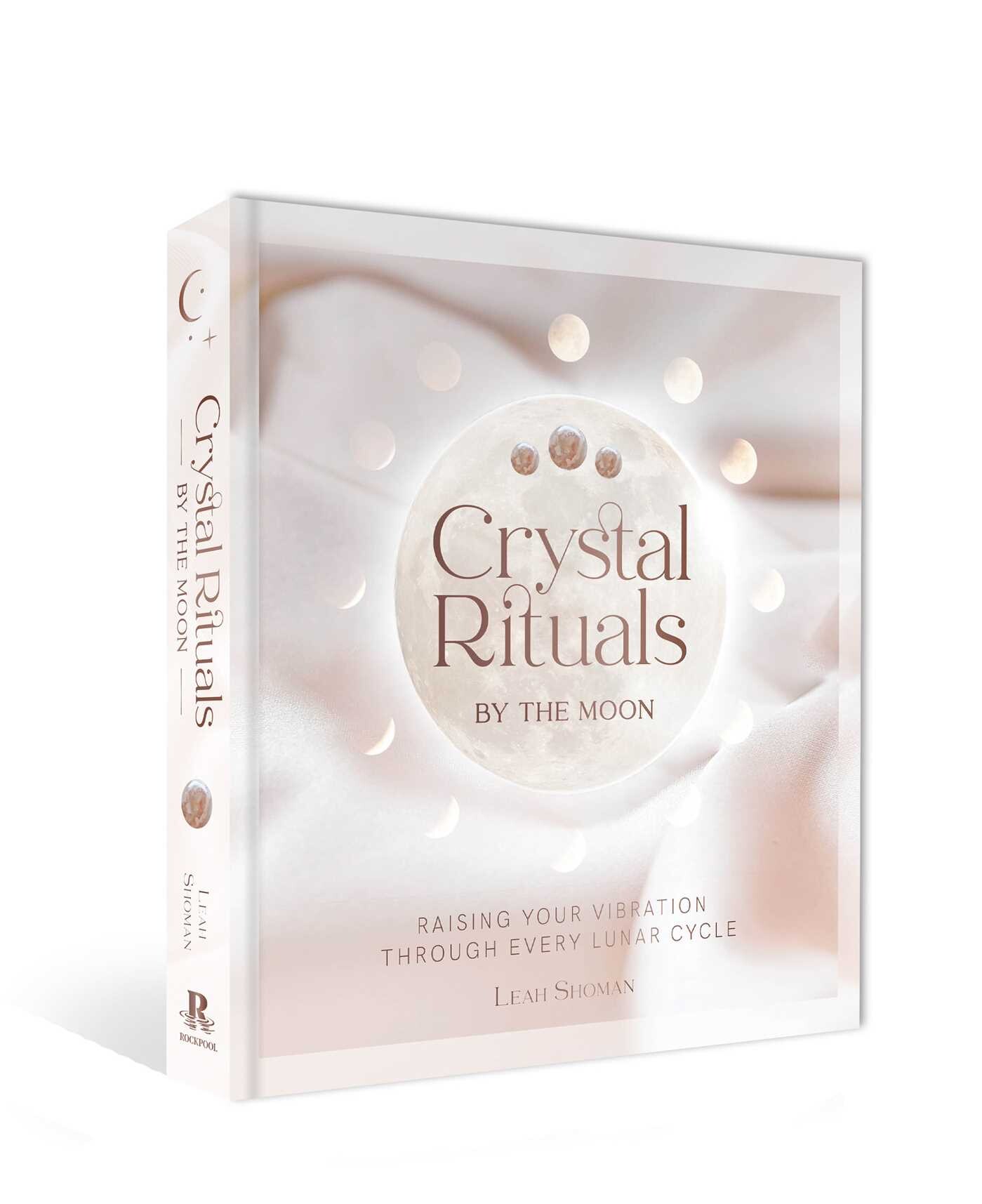 Crystal Rituals by the Moon | Book by Leah Shoman | Official Publisher ...